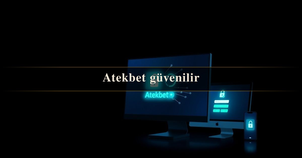 Atekbet güvenilir